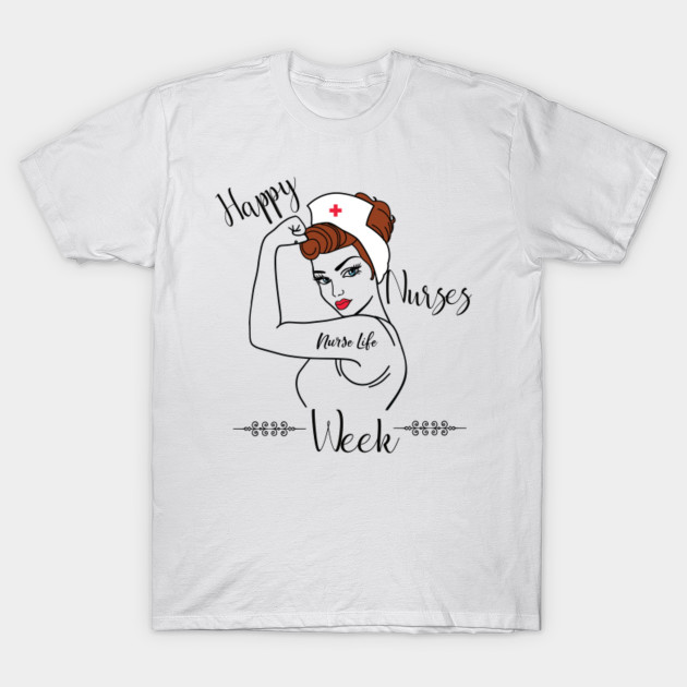 happy nurses week Nurses Week TShirt TeePublic